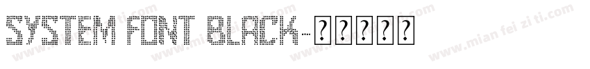 System Font Black字体转换